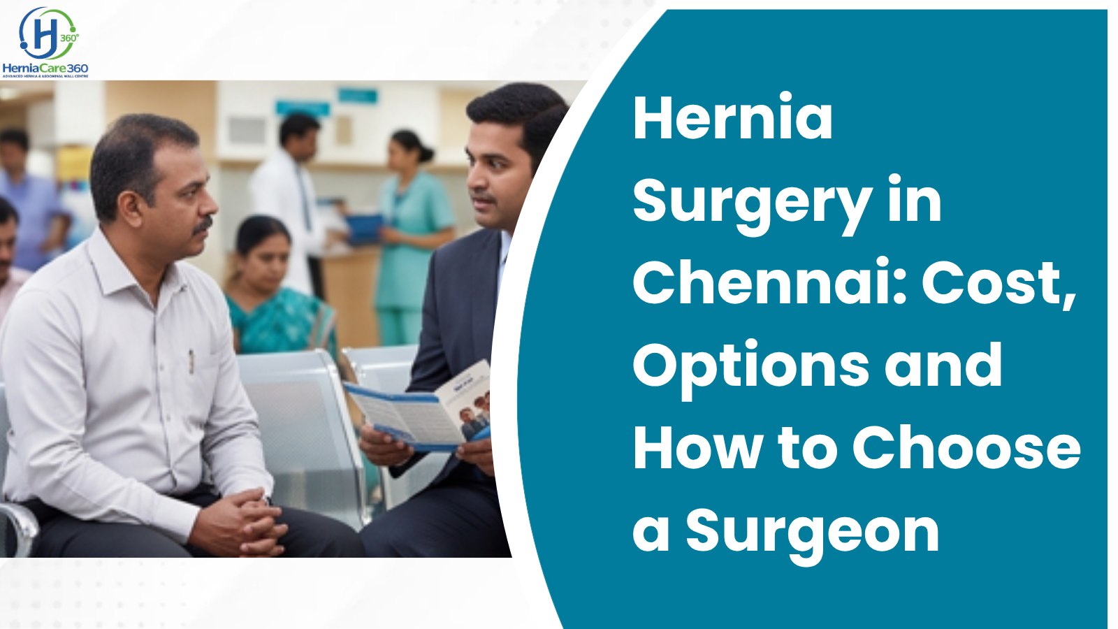 Hernia Surgery in Chennai: Cost, Options and How to Choose a Surgeon